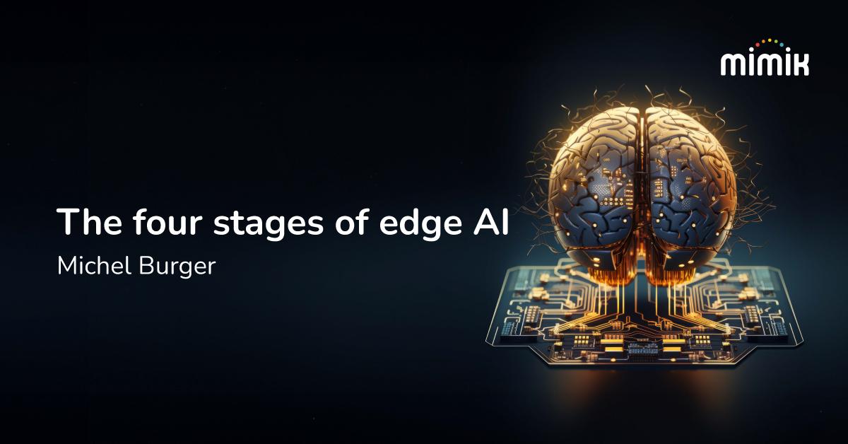 The four Stages of edge AI- mimik